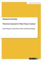 Practical Manual for Plant Tissue Culture 3656549052 Book Cover