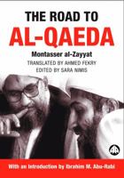 The Road To Al-Qaeda: The Story of Bin Laden's Right-Hand Man (Critical Studies on Islam) 0745321755 Book Cover