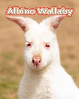 Albino Wallaby: Facts Book B0C1DRWYG1 Book Cover