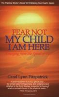 Fear Not My Child, I Am Here 0974221309 Book Cover