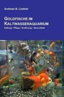 Goldfische im Kaltwasseraquarium 1291268790 Book Cover