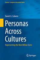 Personas Across Cultures: Representing the Next Billion Users (Human–Computer Interaction Series) 3030243508 Book Cover
