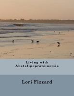 Living with Abetalipoproteinemia 1467928712 Book Cover