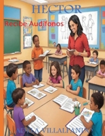 Hector Recibe Audifonos (Spanish Edition) B0F1CDZ8F6 Book Cover