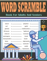 Word Scramble Book For Adults And Seniors: Large Print Word Scramble Puzzles - 3000+ Words Word Scramble Book B0CPTFR1CP Book Cover