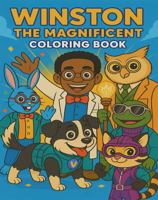 Winston The Magnificent Coloring Book: A STEM Adventure Coloring Book 0986305553 Book Cover