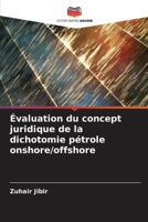 Évaluation du concept juridique de la dichotomie pétrole onshore/offshore (French Edition) 6207909844 Book Cover