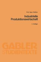 Industrielle Produktionswirtschaft 3409021736 Book Cover