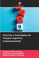 Técnicas e Estratégias de Terapia Cognitivo-Comportamental 6209600905 Book Cover