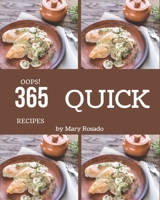 Oops! 365 Quick Recipes: A Quick Cookbook Everyone Loves! B08QRXV1K5 Book Cover