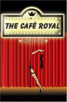 The Cafe Royal 0595321445 Book Cover