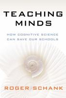 Teaching Minds: How Cognitive Science Can Save Our Schools 0807752665 Book Cover