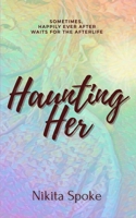 Haunting Her B09RM46TV4 Book Cover