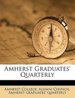 Amherst Graduates' Quarterly Volume 10-11 1172034168 Book Cover