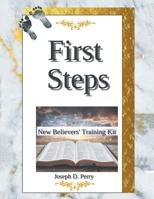 First Steps: New Believers Training Kit 1644688239 Book Cover