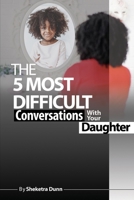 The Five Most Difficult Conversations with your Daughter B08C97X31D Book Cover