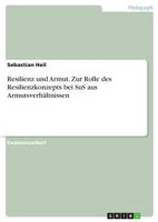 Resilienz und Armut. Zur Rolle des Resilienzkonzepts bei SuS aus Armutsverhältnissen 3668638551 Book Cover