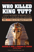 Who Killed King Tut?: Using Modern Forensics to Solve a 3300-Year-Old Mystery 1591024013 Book Cover