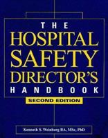 The Hospital Safety Director's Handbook 1578393329 Book Cover