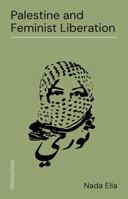 Palestine: A Liberatory Feminism 1771136898 Book Cover