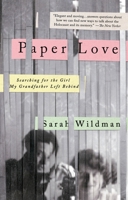 Paper Love: Searching for the Girl My Grandfather Left Behind 1594633975 Book Cover