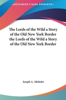 The Lords of the Wild 1986499723 Book Cover