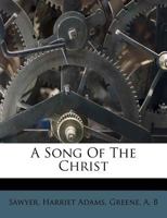 A Song of the Christ 3337181384 Book Cover