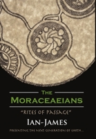 The Moraceaeians: Rites of Passage 1483433129 Book Cover