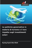 Le politiche governative in materia di turismo e il loro impatto sugli investimenti esteri (Italian Edition) 620983325X Book Cover