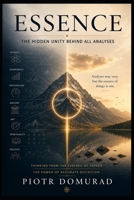 ESSENCE:: The Hidden Unity Behind All Analyses (The Applied Wisdom Series) B0H6MC3C4J Book Cover