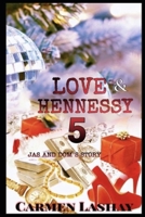 LOVE AND HENNESSY :5: Jas & Dom's Story B08RCKMVL5 Book Cover