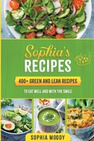 Sophia's recipes: 400 green and lean to eat well and with the smile 1513682296 Book Cover