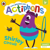 Actiphons Level 3 Book 6 Shirley Circuit: Learn phonics and get active with Actiphons! 0241390753 Book Cover