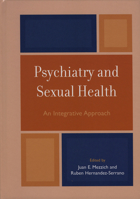 Psychiatry and Sexual Health: An Integrative Approach 0765704587 Book Cover