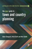 The Short Guide To Town and Country Planning 144734443X Book Cover