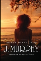 The Diary of J. Murphy 1836636628 Book Cover