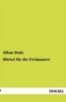 Mörtel für die Freimaurer... 0341557153 Book Cover