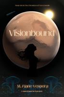 Visionbound (The Chronicles of Terra Sonalis) B0F74QSK21 Book Cover