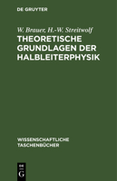 Theoretische Grundlagen Der Halbleiterphysik 3112648455 Book Cover