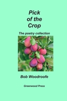 Pick of the Crop: The Poetry Collection 0995729026 Book Cover