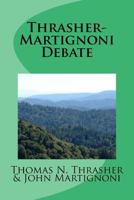 Thrasher-Martignoni Debate: Was Peter the First Pope? 1725615363 Book Cover