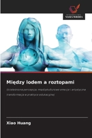 Miedzy lodem a roztopami (Polish Edition) 620999766X Book Cover