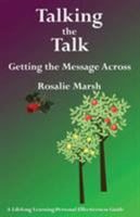 Talking the Talk: Getting the Message Across (Lifelong Learning Guides #5) 1908302356 Book Cover