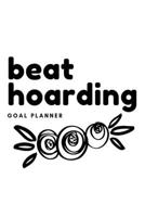 Beat Hoarding Goal Planner: Visualization Journal and Planner Undated 1086672356 Book Cover