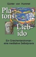 Platons Lieb-ido: Ein wissenschaftlicher Roman, der in Griechenland spielt - die Entdeckung eines selbsttherapeutischen Verfahrens 3734763991 Book Cover