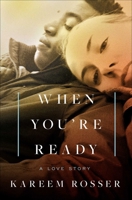 When You're Ready: A Love Story 166803073X Book Cover