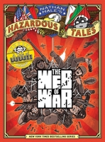 The Web of War (Nathan Hale's Hazardous Tales #14): A World War II Tale