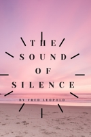 THE SOUND OF SILENCE B088T5S65Z Book Cover