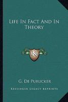 Life In Fact And In Theory 1425468446 Book Cover