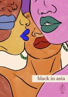 Black in Asia: A Spill Stories Anthology 1735469904 Book Cover